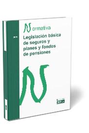 Legislación Básica De Seguros Y Planes Y Fondos De Pensiones - 