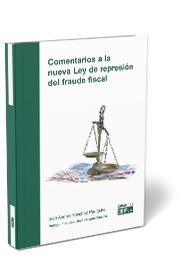 Comentarios a la nueva ley de represión del fraude fiscal