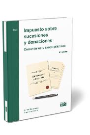 Impuesto Sobre Sucesiones Y Donaciones. Comentarios Y Casos Prácticos ...